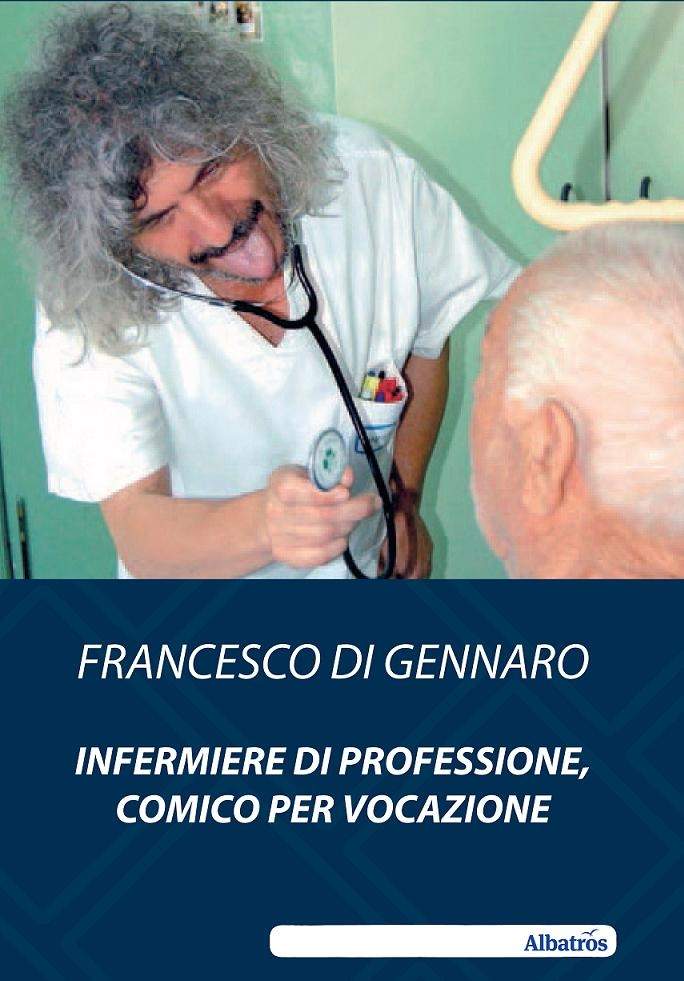 Ecco il primo comico-infermiere d'Italia: Francesco Di Gennaro